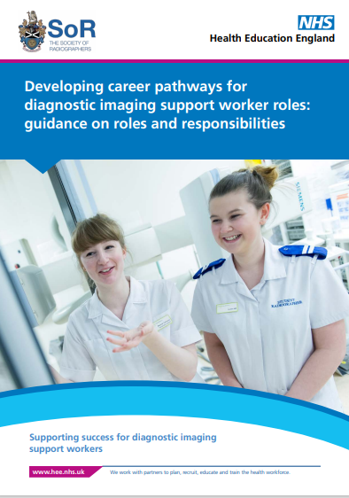 Developing career pathways for diagnostic imaging support worker roles guidance on roles and responsibilities