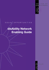 Equal Opportunities: disAbility Network Enabling Guide