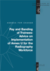 Pay and Banding of Trainees: Advice on Implementation of Annex U for the Radiography Workforce