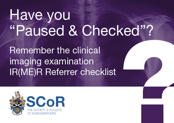 Have you paused and checked? An IR(ME)R Referrers checklist for referring a patient for a diagnostic imaging examination