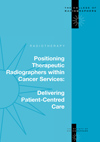 Positioning Therapeutic Radiographers within Cancer Services: Delivering Patient-Centred Care